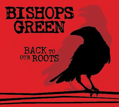 Bishops Green: Back To Our Roots