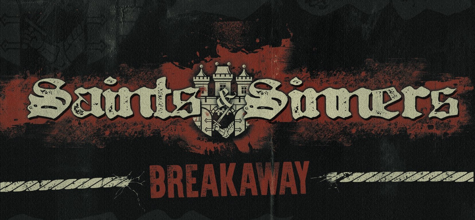 Saints & Sinners: Breakaway
