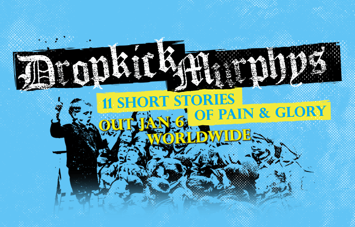 Dropkick Murphys: 11 shorts stories of pain & glory