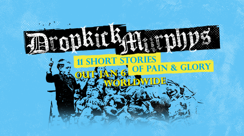 Dropkick Murphys: 11 shorts stories of pain & glory