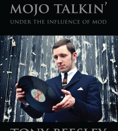 Mojo Talkin' (Under the Influence of Mod) by Tony Beesley