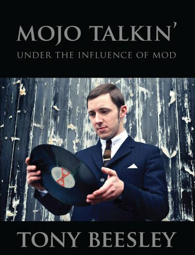 Mojo Talkin' (Under the Influence of Mod) by Tony Beesley