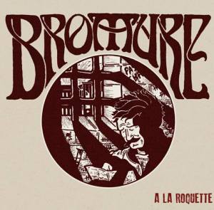 Bromure: A La Roquette 7" (Une Vie Pour Rien Vinyles, 2017)