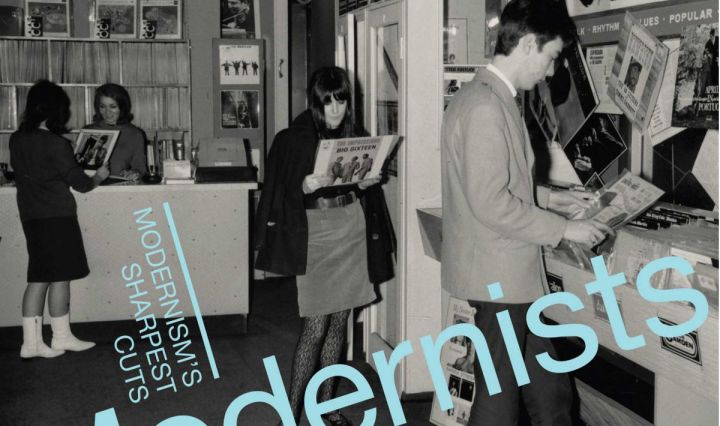 Modernists: Modernism’s Sharpest Cuts.