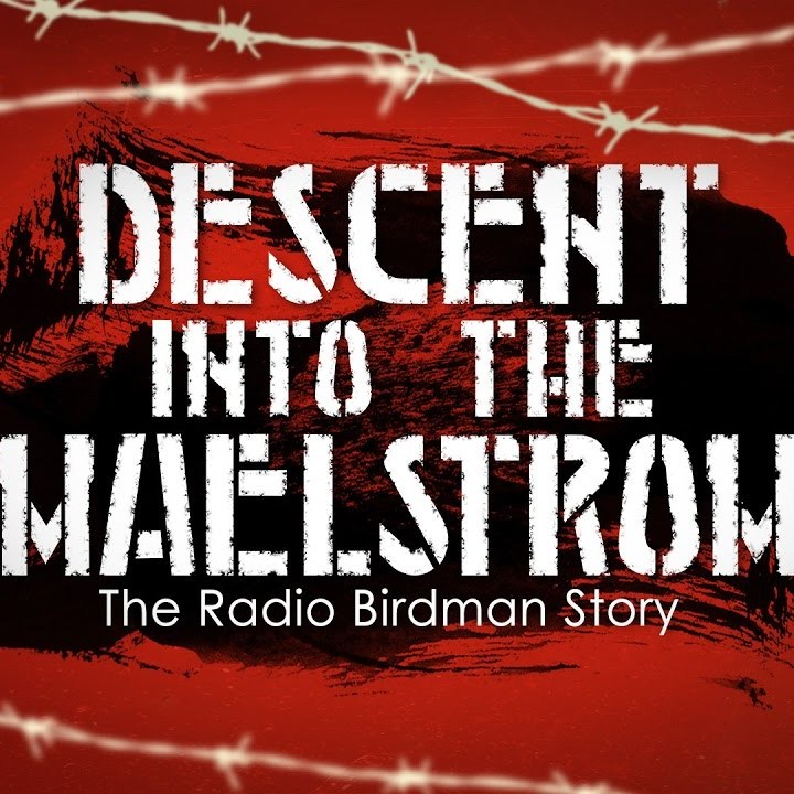 Radio Birdman: Descendent Into The Maelstrom documentary