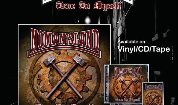 No Man's Land: True To Myself (2017) on Aggro Beat Records y Rusty Knife Records