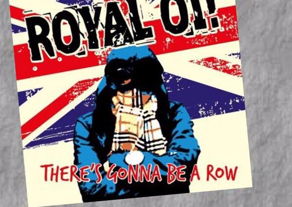 Royal Oi!: There's Gonna Be a Row, available 22th June at Randale Records