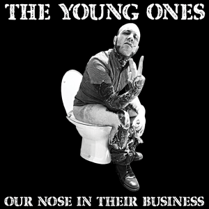 The Young Ones: Our Nose In Their Business