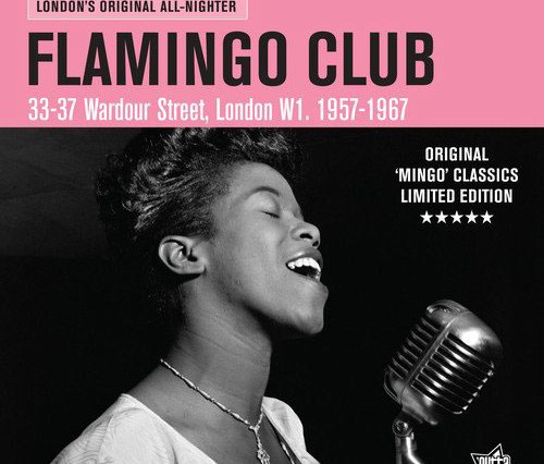 The Flamingo Club – London’s Original All-Nighter.