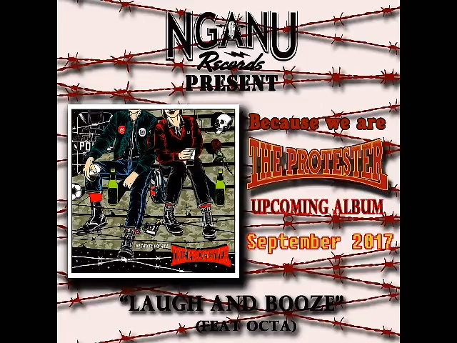The Protester - Laugh and Booze (feat Octa)