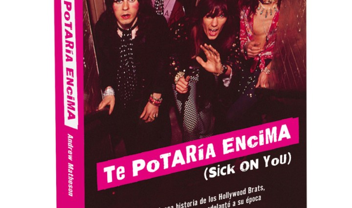 Libro: Te potaría encima (Sick On You), autobiografía de la banda Hollywood Rats