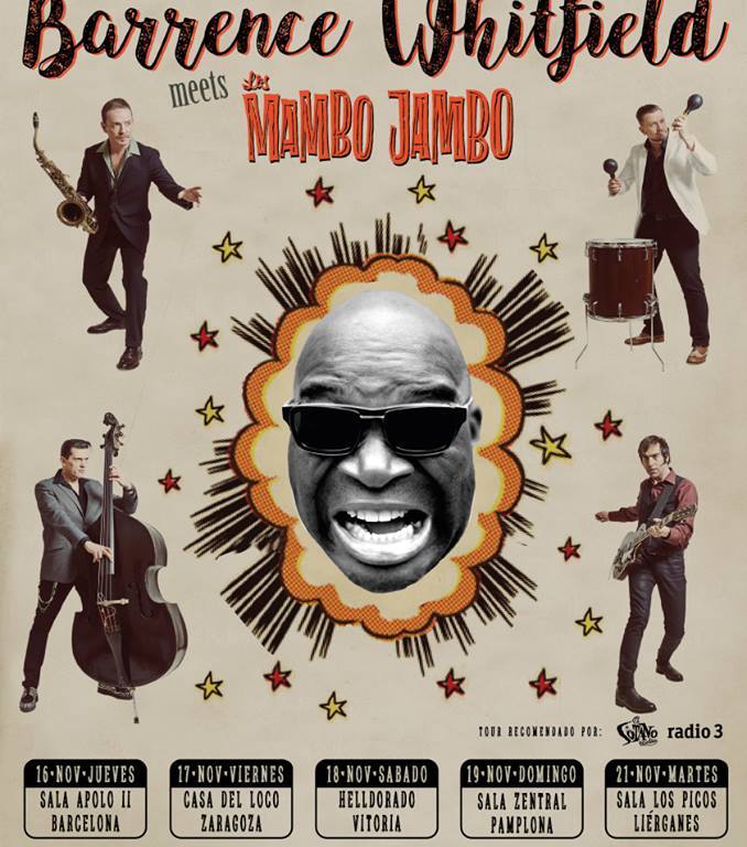 Gira de Barrence Whitfield & Los Mambo Jambo: Barcelona, Zaragoza, Vitoria, Pamplona, Oviedo, Lierganés, Madrid, Valladolid, Valencia, Castellón