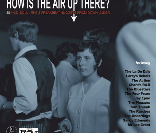 How Is The Air Up There? 80’s Mod, Soul, Freakbeat Nuggets From Down Under box set