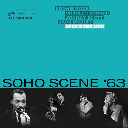 Soho Scene ’63 (Jazz Goes Mod) from Rhythm and Blues Records.
