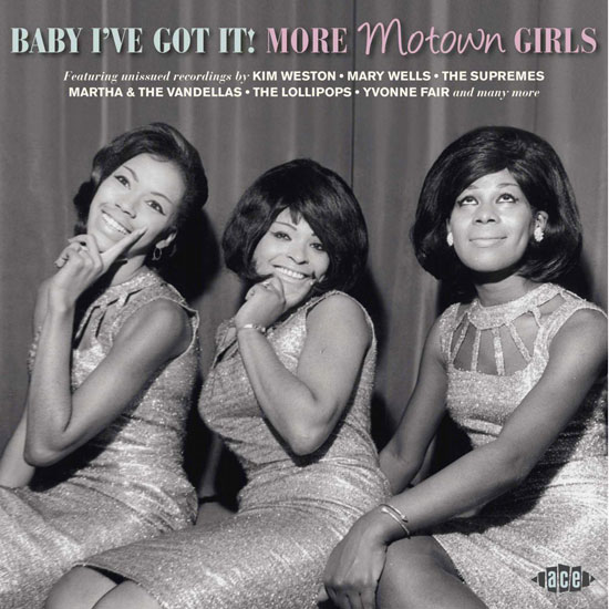 Baby I’ve Got It! More Motown Girls