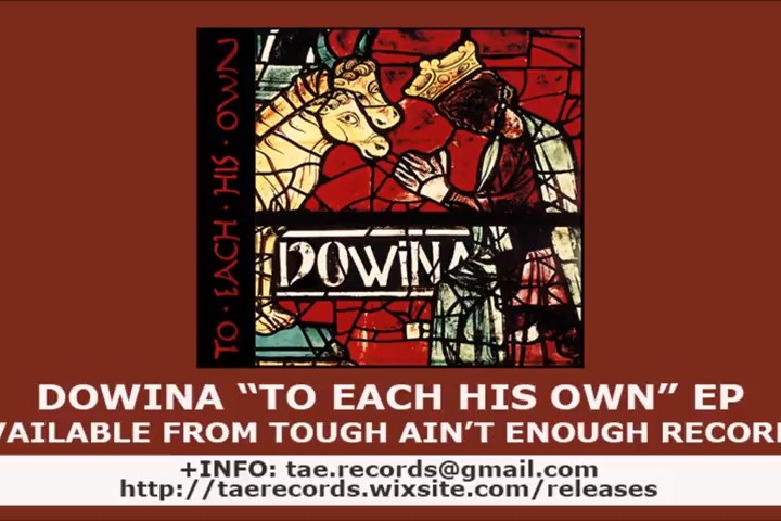 Dowina: To Each His Own (Tough Ain't Enough Records, 2018)