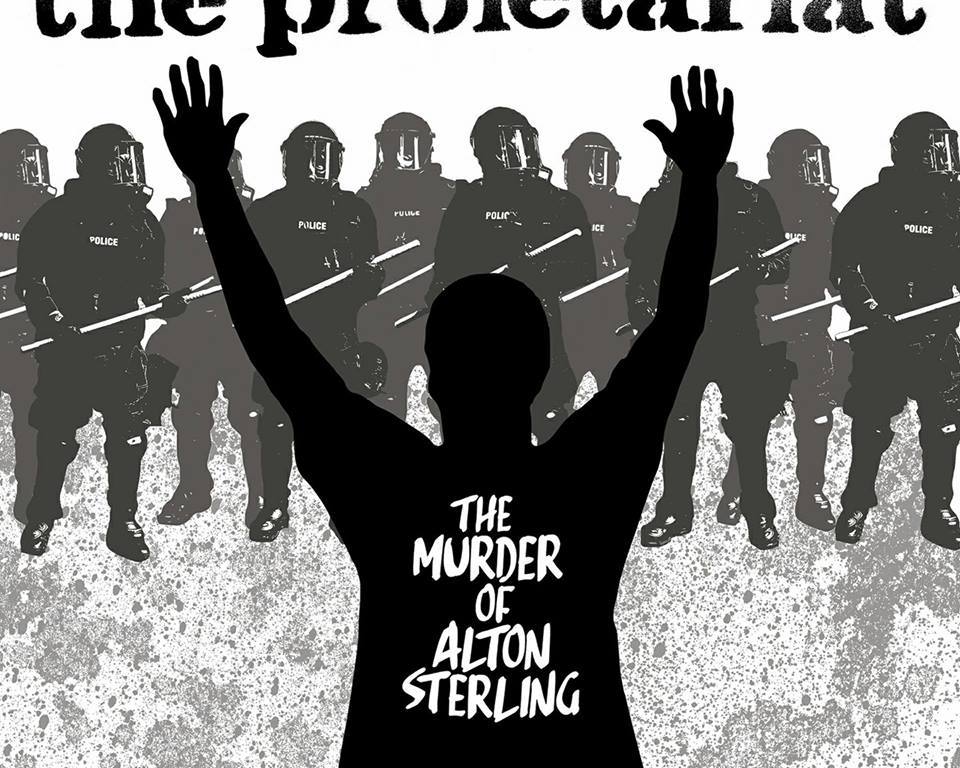 The Proletariat: The Murder of Alton Sterling