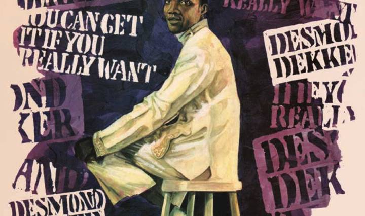 Desmond Dekker: You Can Get It If You Really Want expaded edition (Cherry Red, 2018)