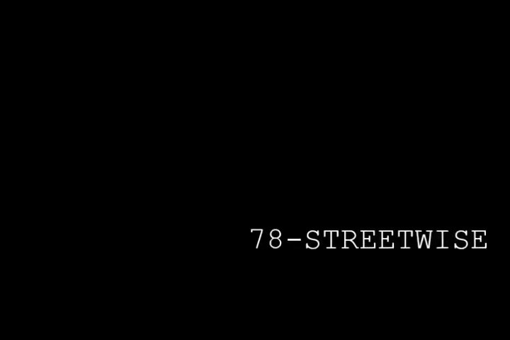Streetwise: "78"
