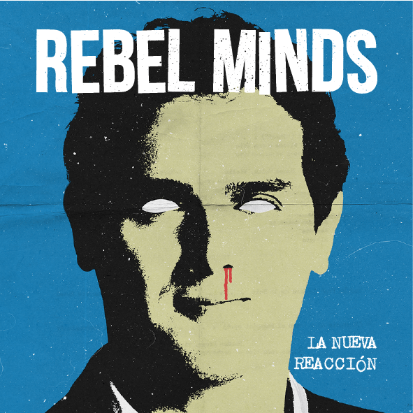 Rebel Minds: La Nueva Reacción (2018)