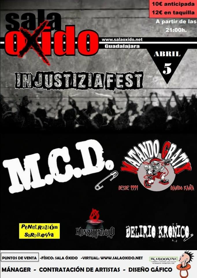 Injustizia Fest @ Sala Óxido, Guadalajara, el 5 de abril de 2019 junto a M.C.D., Matando Gratix, Penetrazión Sorpressa, Konciliabulo y Delirio Krónico