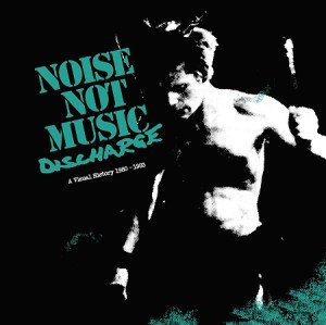 Discharge: Noise Not Music box set (FOAD Records, 2019)