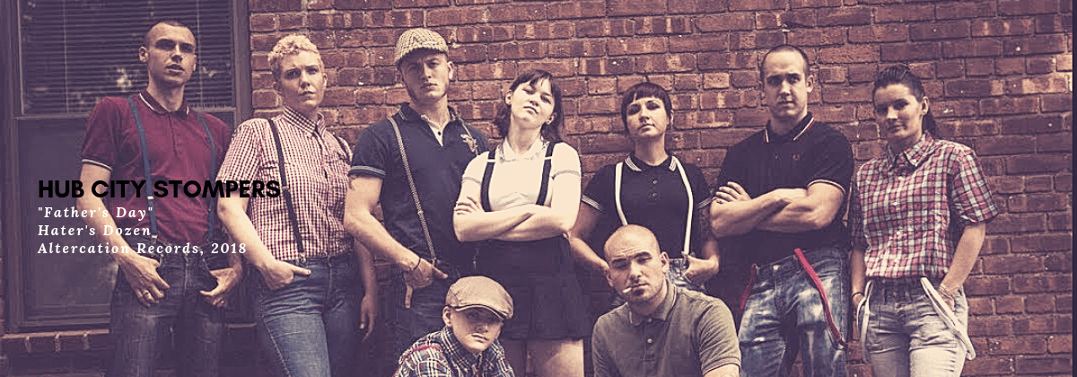 Hub City Stompers - "Father's Day" video, taken from 'Hater's Dozen' (Altercation, 2018)