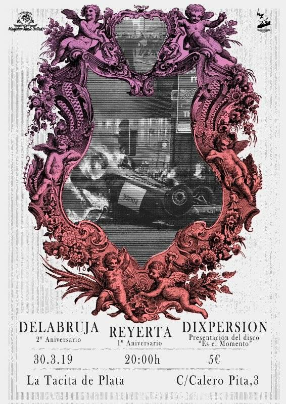 Cartel del concierto de Dixpersión, Delabruja y Reyerta @ La Tacita de Plata, Madrid, el 30 de marzo de 2019