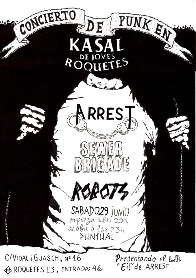 Concierto Presentación LP de Arrest "Ei!" con Sewer Brigade i Robots @ Kasal de Joves Roquetes (Barcelona) el sábado 29 de junio de 2019