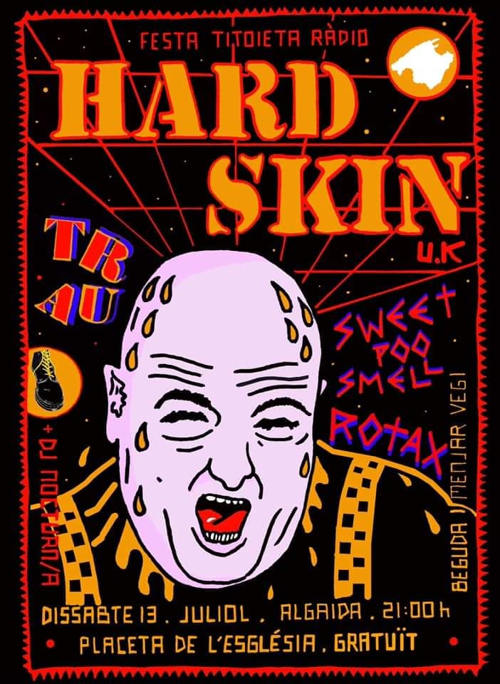 Cartel del concierto de Hard Skin + Trau + Sweet poo Smell + Rotax @ Algaida, Mallorca, el sábado 13 de julio de 2019
