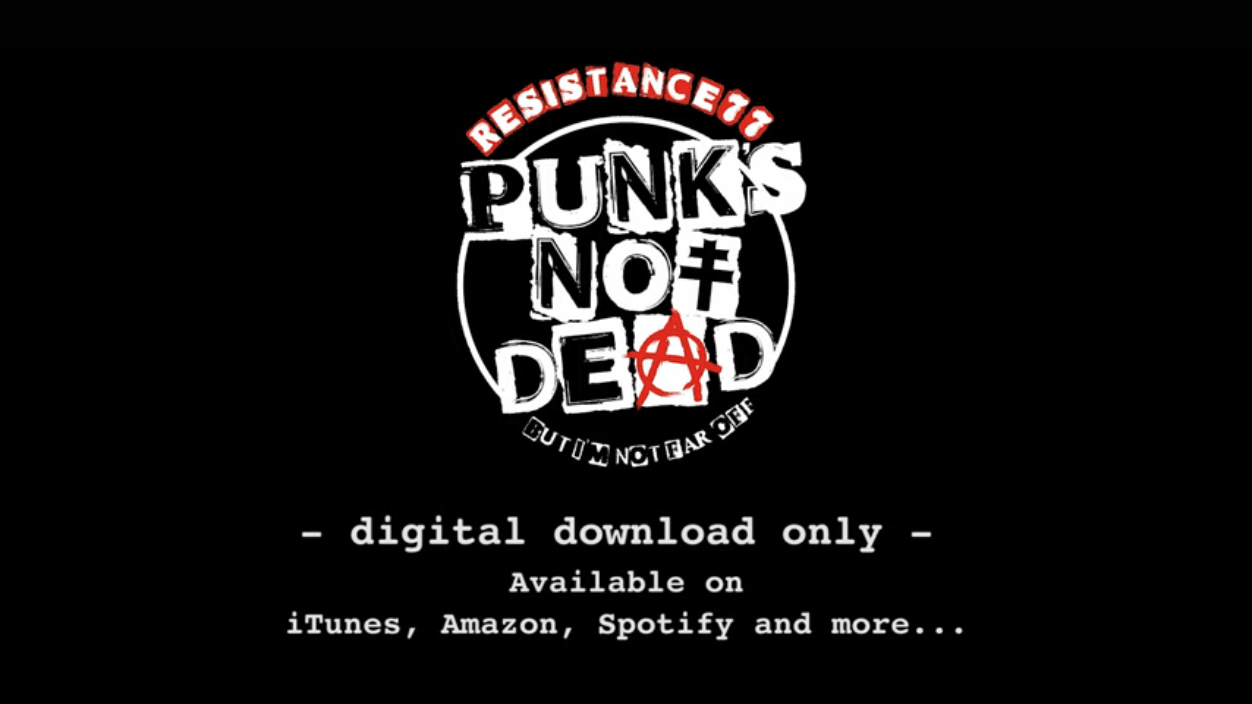 Resistance 77: "Punk’s Not Dead But I’m Not Far Off" video