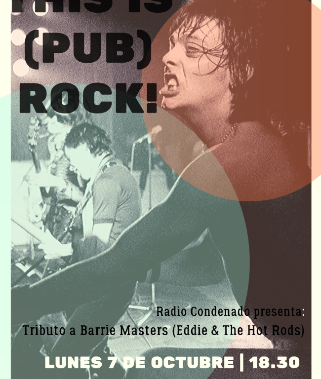 Radio Condenado, programa en Radio Arrebato y podcast realizado por Condenado Fanzine. En esta #2 emisión hablamos del pub rock y rendimos homenaje a la figura del recientemente fallecido Barrie Masters, de Eddie & The Hot Rods