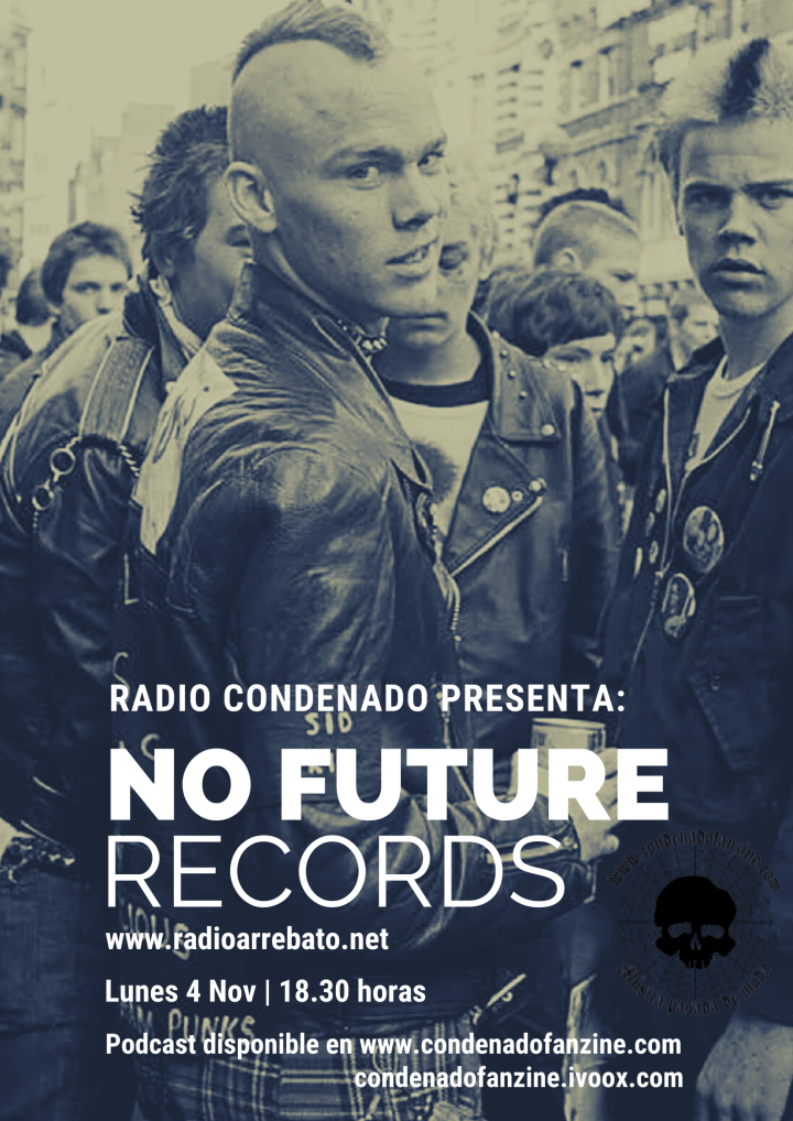 Radio Condenado #6: Programa especial dedicado al sello inglés No Future Records, hogar de grupos como Blitz, The Partisans, Peter & The Test Tube Babies, Red Alert, The Blood, The Violators o Attak, entre otros