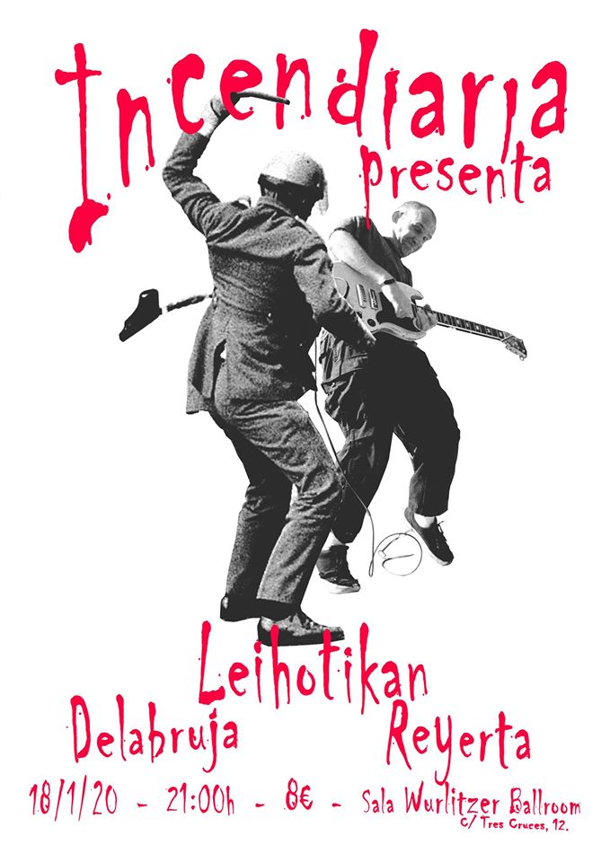 Cartel del concierto de Leihotikan, Delabruja y Reyerta @ Wurlitzer Ballroom, Madrid, el 18 de enero de 2020
