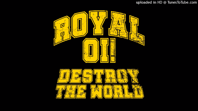 Royal Oi!: Destroy the World (2020)