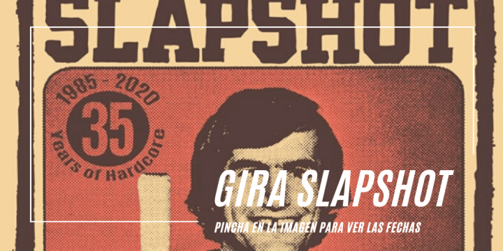 Pincha en la imagen para ver las fichas de la gira 2020 de Slapshot