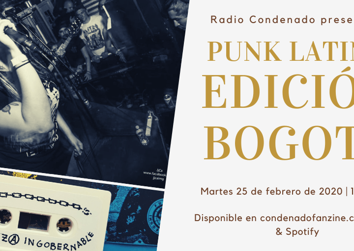 Radio Condenado #20 | Punk Latino #2: Bogotá, dedicado a la escena punk y hardcore de la capital colombiana