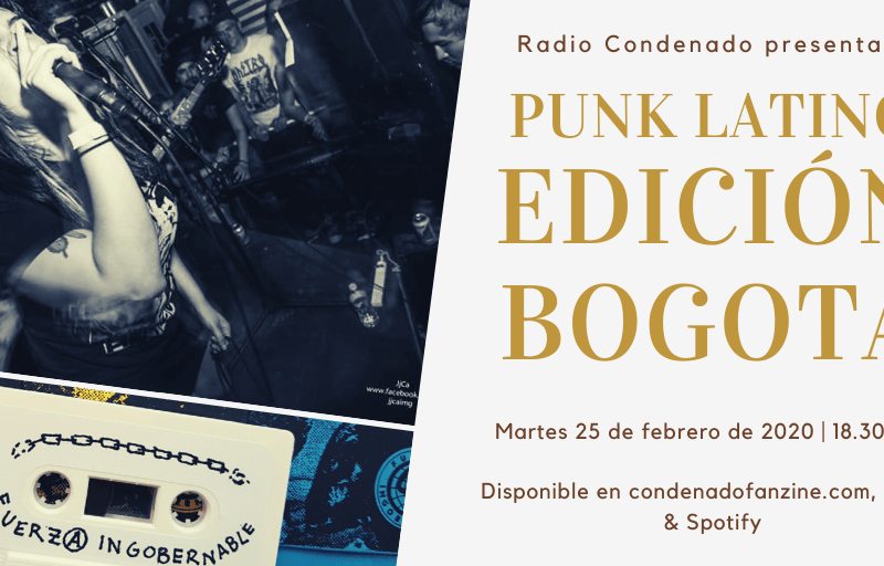 Radio Condenado #20 | Punk Latino #2: Bogotá, dedicado a la escena punk y hardcore de la capital colombiana