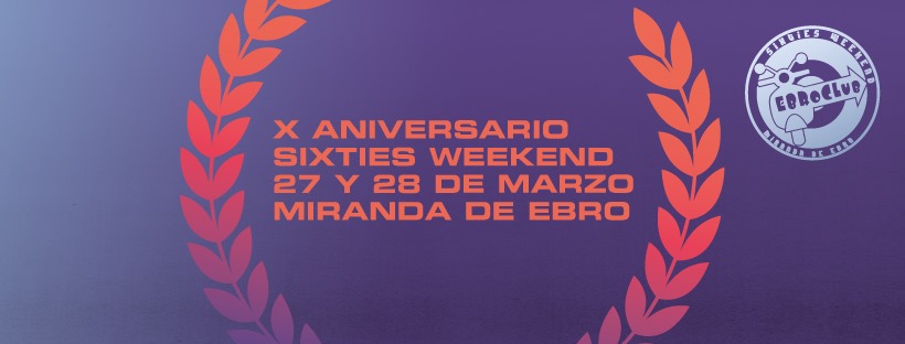 Ebroclub Sixties Weekend 2020, días 27 y 28 de marzo en Miranda de Ebro