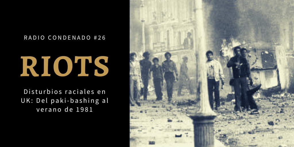 Radio Condenado #26 | Riots