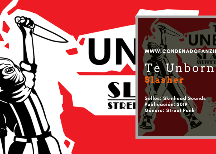 Review de 'Slasher - Street Punk Anthems' de The Unborn (Skinhead Sounds, 2019)