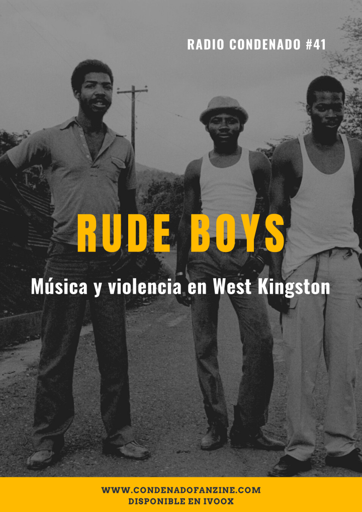 Cartel de Radio Condenado #41 | Rude Boys: Música y violencia política en West Kingston