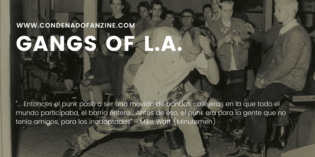 Artículo sobre las bandas de punks en la escena de Los Ángeles durante la década de los años 80s Publicado en www.condenadofanzine.com