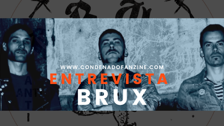 Entrevista a Brux por www.condenadofanzine.com en septiembre de 2020