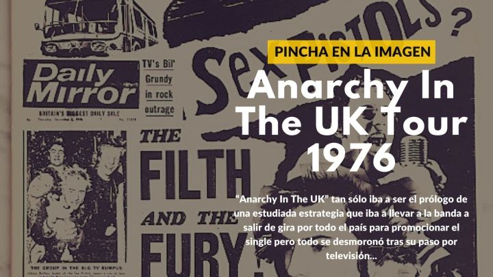 Pincha en la imagen para leer el artículo sobre el Anarchy Tour de 1976 de Sex Pistols por UK