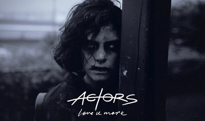 Vídeo de la canción "Love U More", nuevo single de Actors