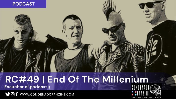 Pincha en la imagen para escuchar Radio Condenado #50 | End Of The Millenium