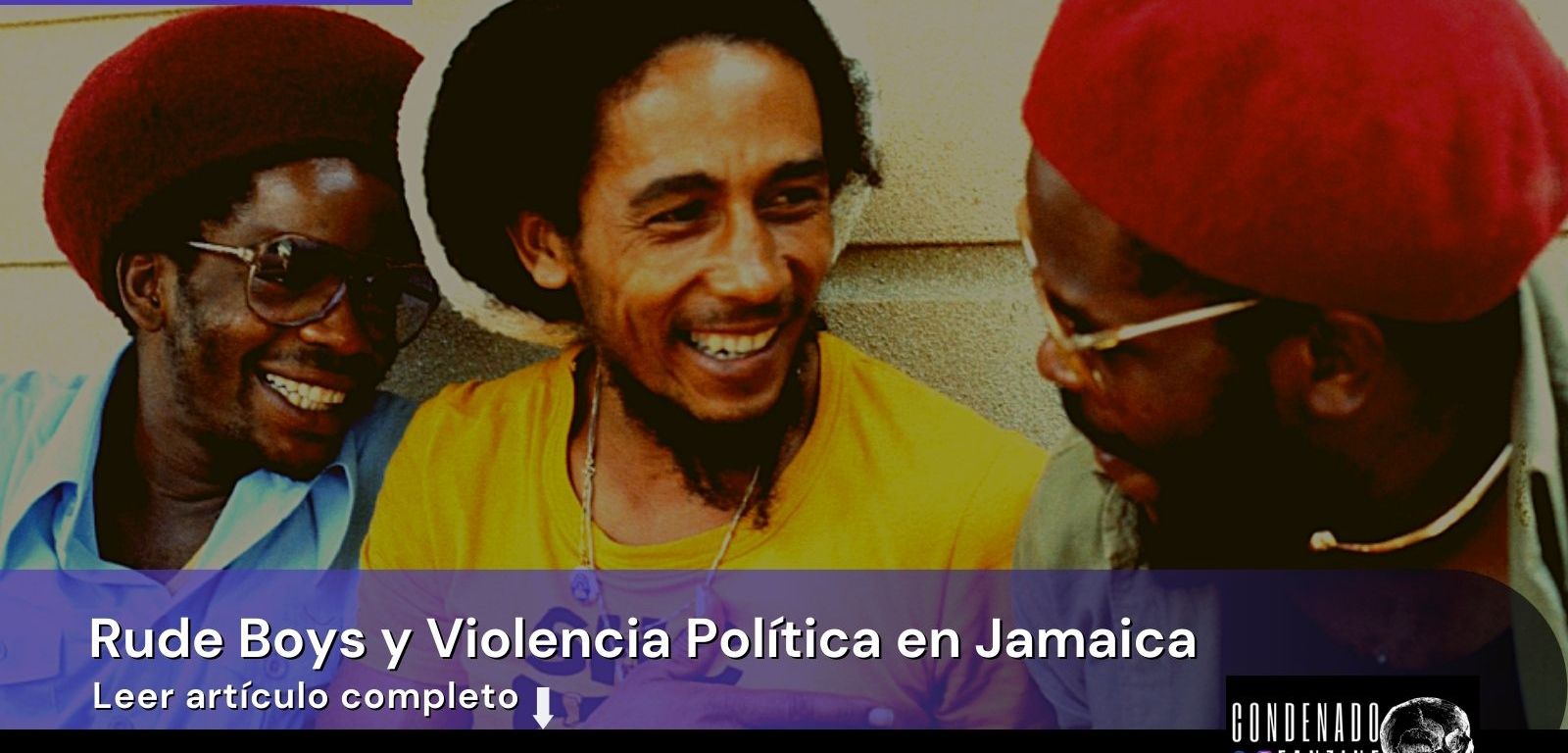 Artículo 'Rude Boys y Violencia Política en Jamaica' de Condenado Fanzine (2021)