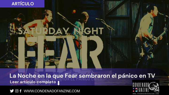 Artículo 'Saturday Night Fear: La noche en la que Fear sembraron el pánico en TV' de Condenado Fanzine (publicado en enero de 2021)