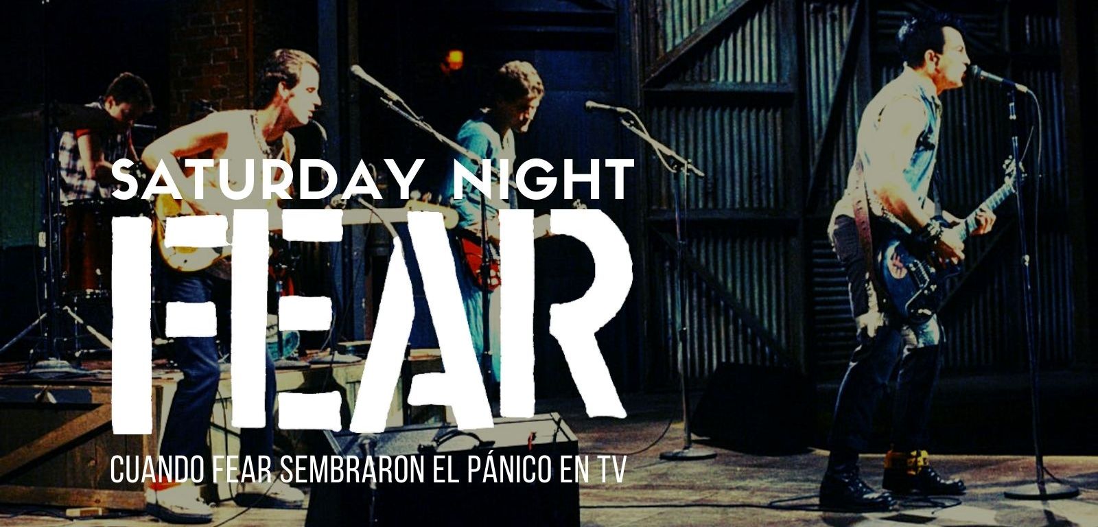 Artículo 'Saturday Night Fear: La noche en la que Fear sembraron el pánico en TV' de Condenado Fanzine (publicado en enero de 2021)
